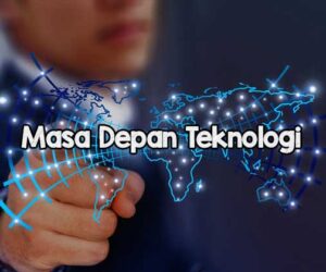 Masa Depan Teknologi